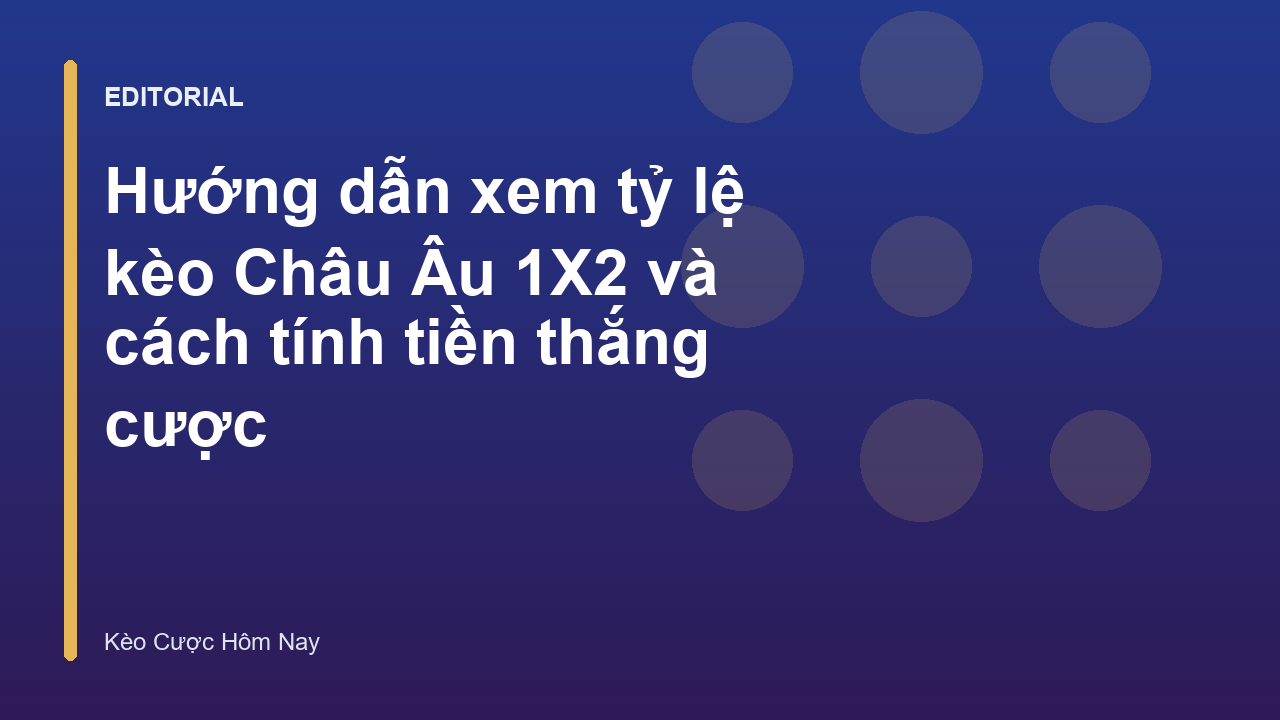 Hướng dẫn cách đọc kèo châu âu 1x2