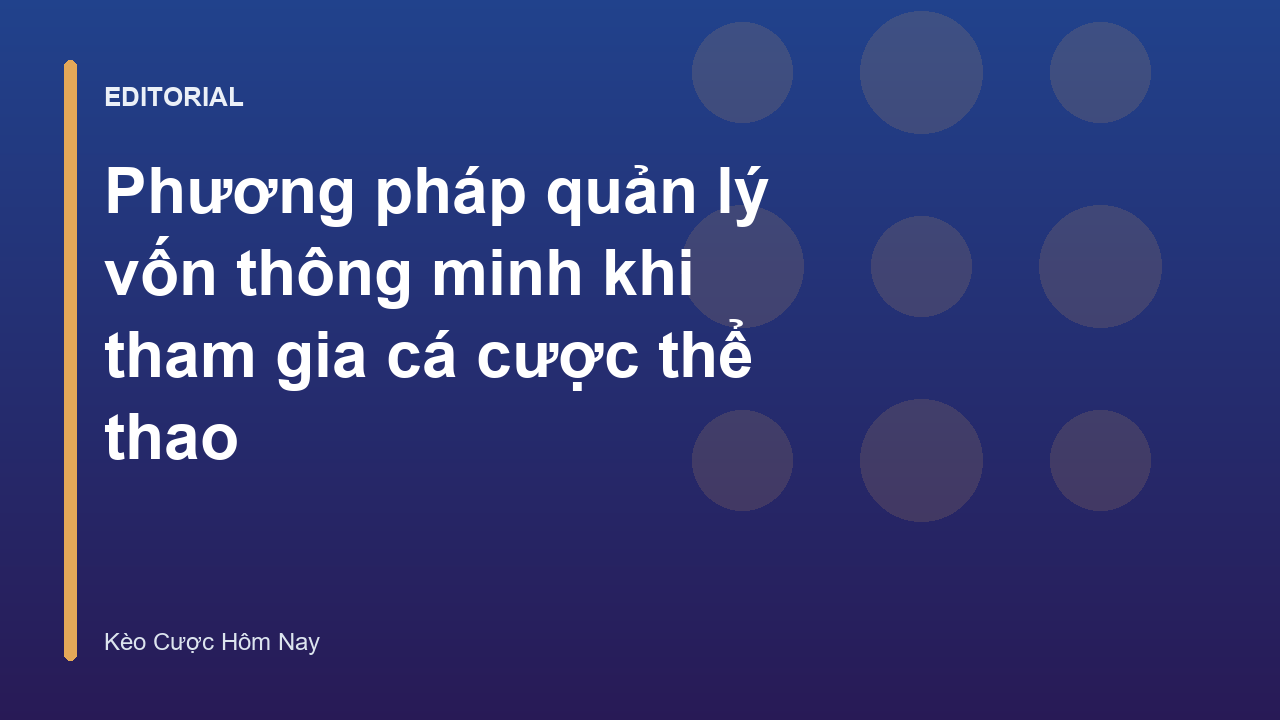 Phương pháp quản lý vốn trong cá cược thể thao
